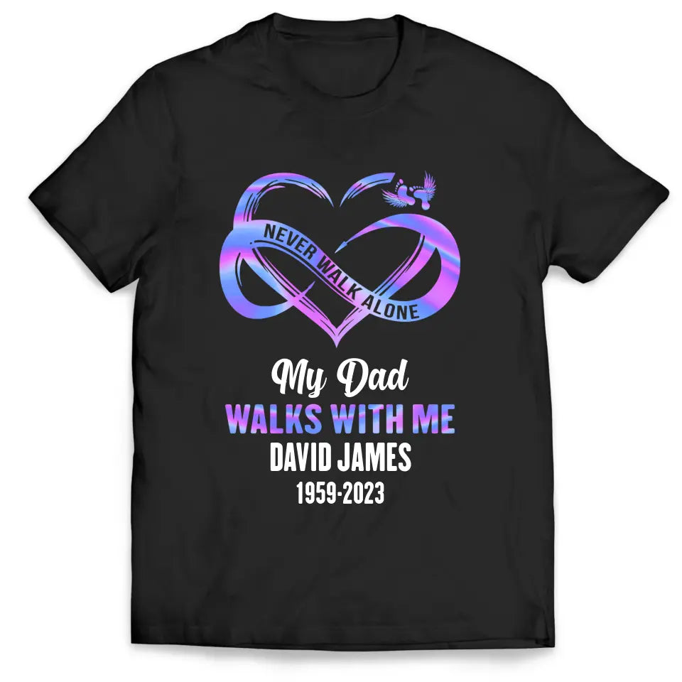 Never Walk Alone Memorial in Heaven - Personalized T-Shirt, Memorial Gifts For Loss of Loved