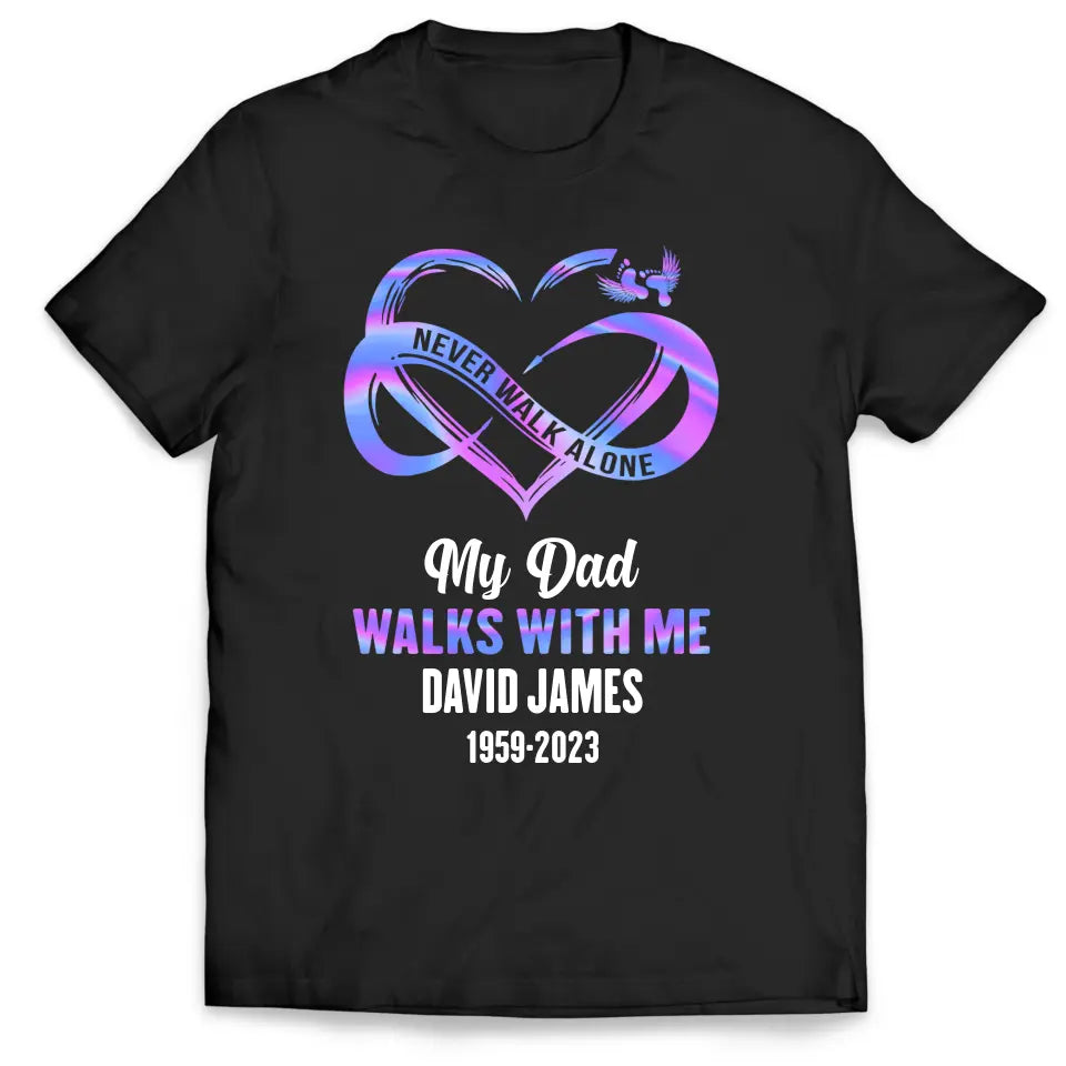 Never Walk Alone Memorial in Heaven - Personalized T-Shirt, Memorial Gifts For Loss of Loved