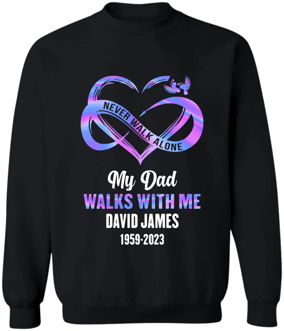 Never Walk Alone Memorial in Heaven - Personalized T-Shirt, Memorial Gifts For Loss of Loved