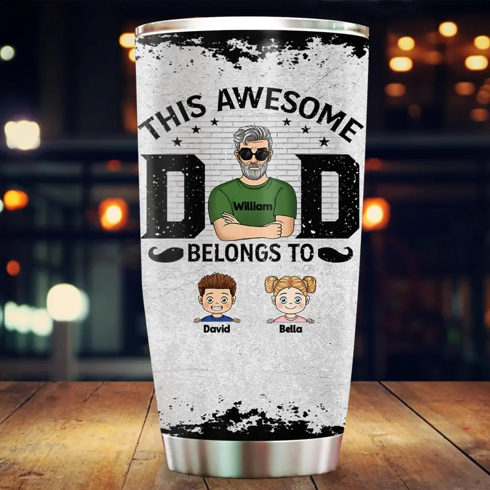 Dad Nutrition Facts This Awesome Dad Belongs To Kids - Personalized Tumbler, Father's Day Gift For Dad