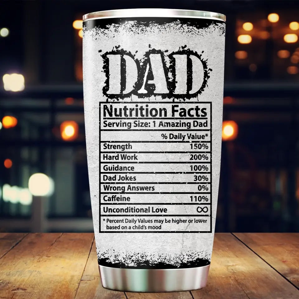 Dad Nutrition Facts This Awesome Dad Belongs To Kids - Personalized Tumbler, Father's Day Gift For Dad