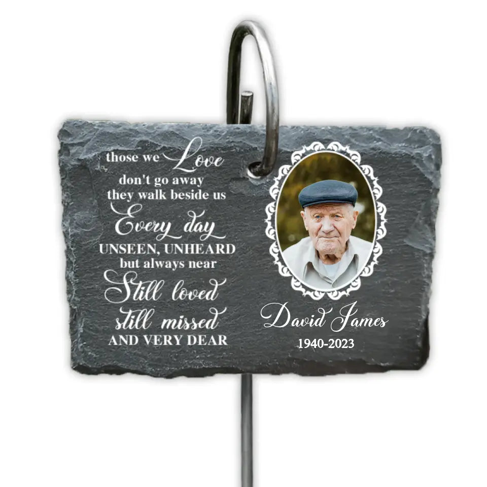 Those We Love Don't Go Away - Personalized Garden Slate, Grave Marker Sympathy Gift for Family Members