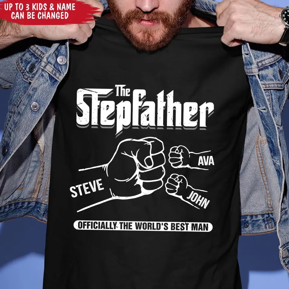The Stepfather Officially The World's Best Man - Personalized T-shirt Hoodie, Father's Day Gift for Stepfather, Stepdad