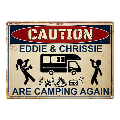 Caution For Campers - Personalized Camping Metal Sign