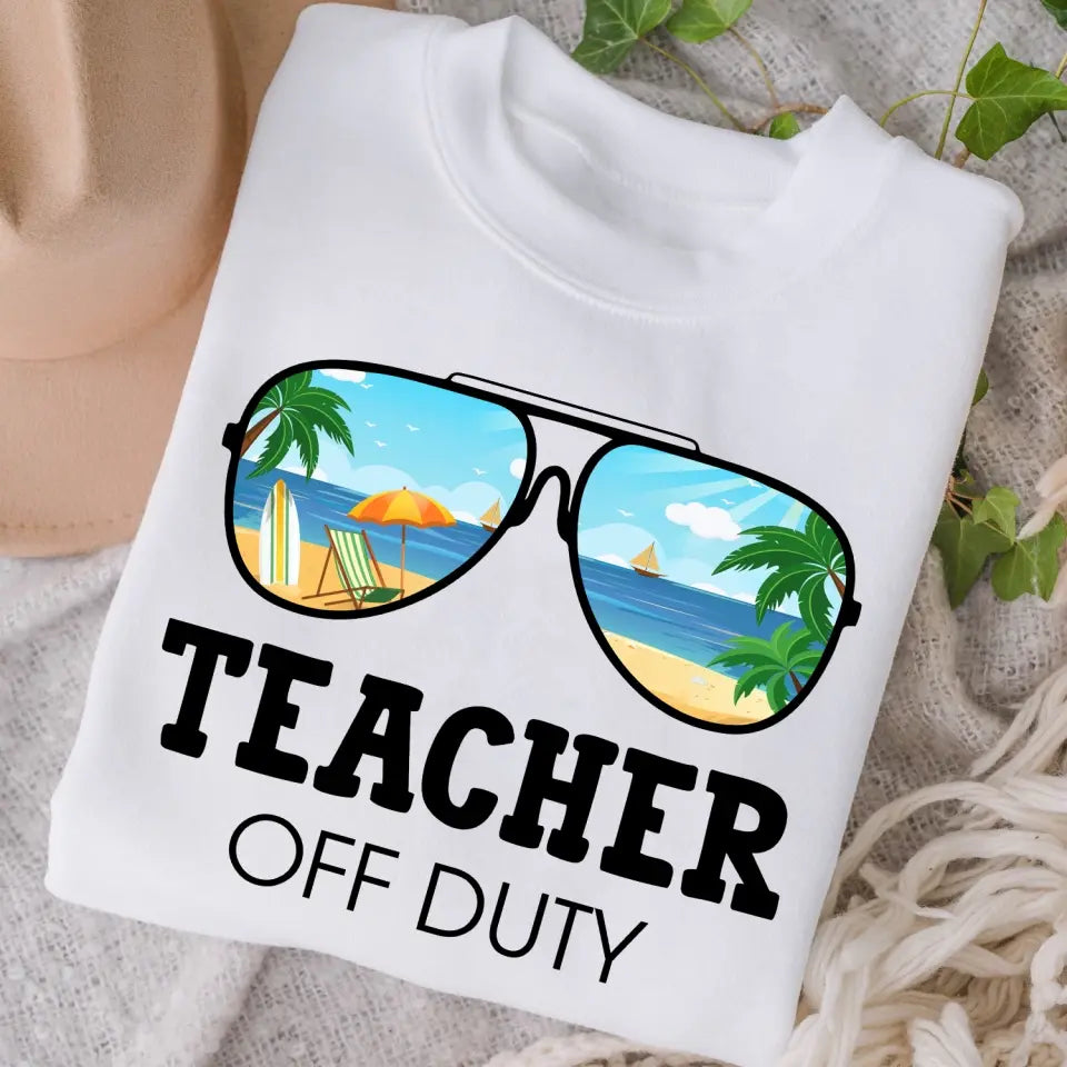 Teacher Off Duty - Personalized T-Shirt, Hello Summer, Funny Gift For Teacher