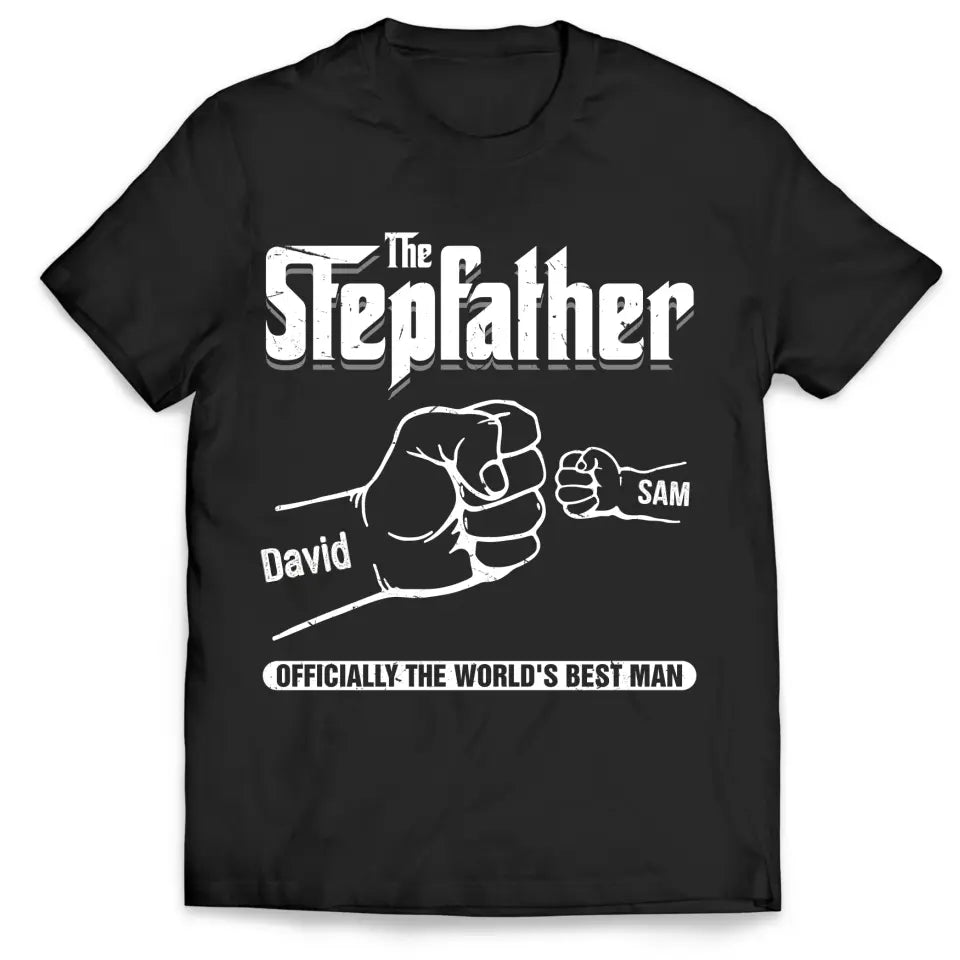 The Stepfather Officially The World's Best Man - Personalized T-shirt Hoodie, Father's Day Gift for Stepfather, Stepdad