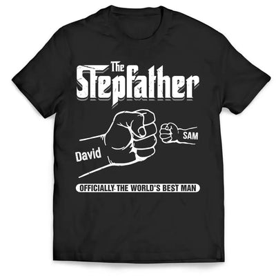 The Stepfather Officially The World's Best Man - Personalized T-shirt Hoodie, Father's Day Gift for Stepfather, Stepdad
