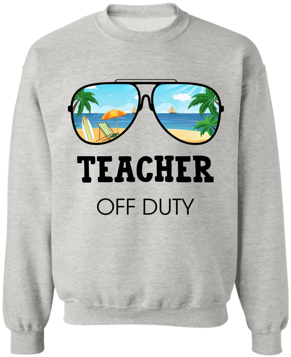 Teacher Off Duty - Personalized T-Shirt, Hello Summer, Funny Gift For Teacher