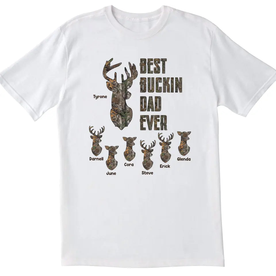 Happy Father&#39;s Day Best Buckin&#39; Dad Ever - Personalized T-shirt, Hunting Shirt, Gifts For Daddy, Grandpa