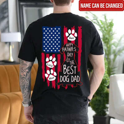 Happy Father's Day To The Best Dog Dad - Personalized T-Shirt, Flag Back Dog T-Shirt, Gift For Dog Dad