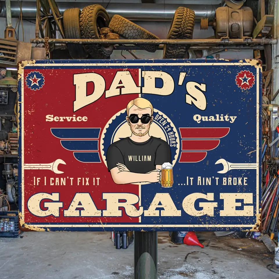 If I Can’t Fix It….. It Ain’t Broke Garage - Personalized Metal Sign, Father's Day Gift Ideas