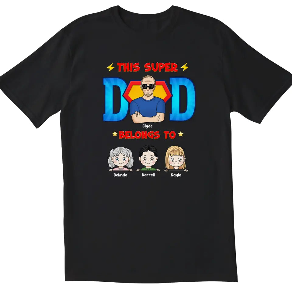 This Super Dad Belongs To Kids - Personalized T-shirt, Gift For Dad, Happy Father&#39;s Day