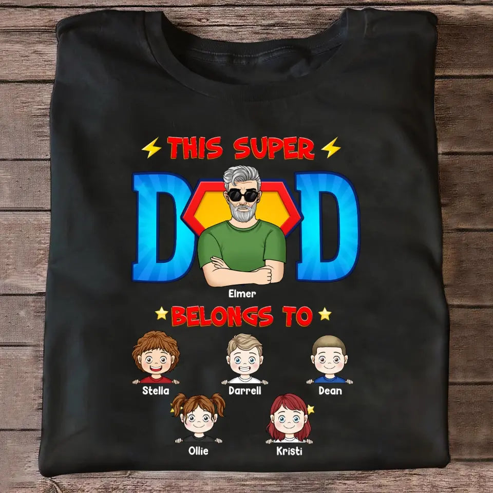 This Super Dad Belongs To Kids - Personalized T-shirt, Gift For Dad, Happy Father's Day