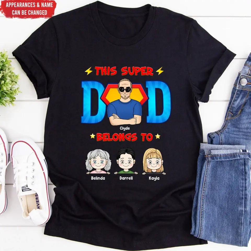 This Super Dad Belongs To Kids - Personalized T-shirt, Gift For Dad, Happy Father's Day