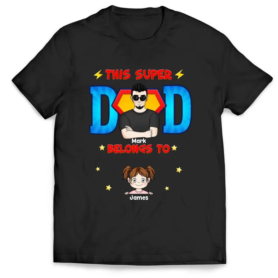 This Super Dad Belongs To Kids - Personalized T-shirt, Gift For Dad, Happy Father's Day