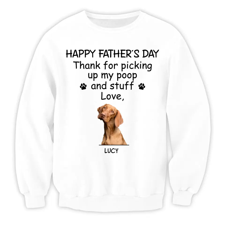 Happy Father’s Day Thank For Picking Up Our Poop And Stuff - Personalized T-Shirt, Gift For Father's Day