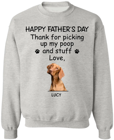 Happy Father’s Day Thank For Picking Up Our Poop And Stuff - Personalized T-Shirt, Gift For Father's Day