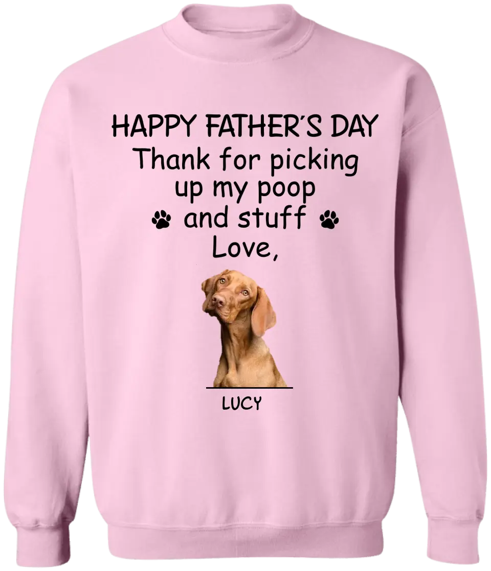 Happy Father’s Day Thank For Picking Up Our Poop And Stuff - Personalized T-Shirt, Gift For Father's Day