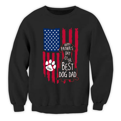 Happy Father's Day To The Best Dog Dad - Personalized T-Shirt, Flag Back Dog T-Shirt, Gift For Dog Dad