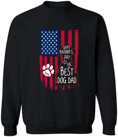 Happy Father's Day To The Best Dog Dad - Personalized T-Shirt, Flag Back Dog T-Shirt, Gift For Dog Dad
