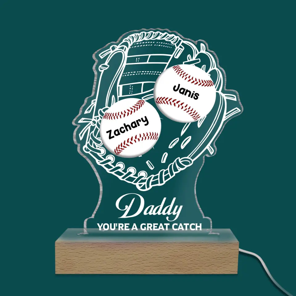 Baseball Daddy Team You&#39;re A Great Catch - Personalized Acrylic Night Light, Father&#39;s Day Gifts for Daddy, Grandpa