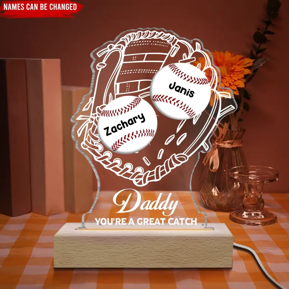 Baseball Daddy Team You're A Great Catch - Personalized Acrylic Night Light, Father's Day Gifts for Daddy, Grandpa