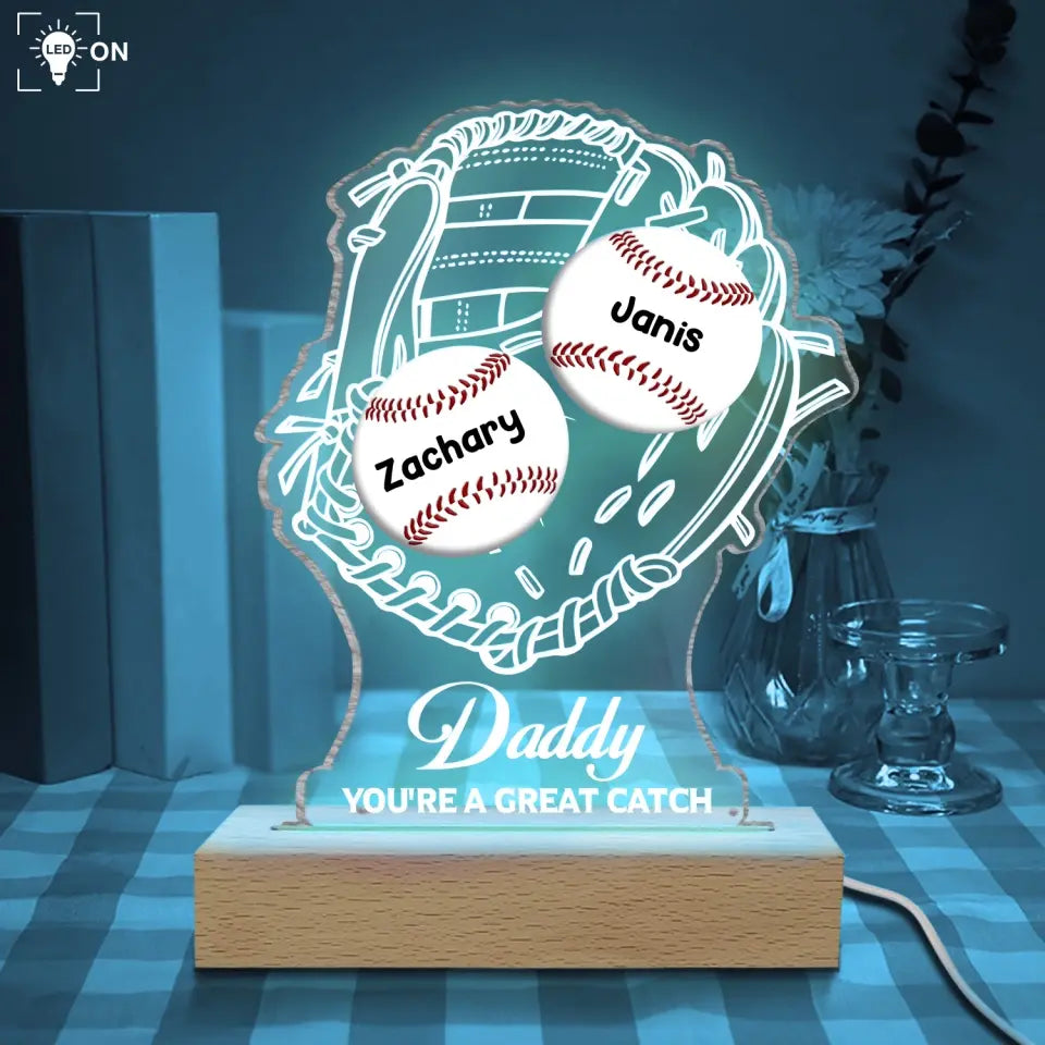 Baseball Daddy Team You're A Great Catch - Personalized Acrylic Night Light, Father's Day Gifts for Daddy, Grandpa