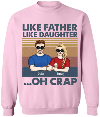 Like Father Like Daughter Oh Crap - Personalized T-Shirt, Gift For Father's Day