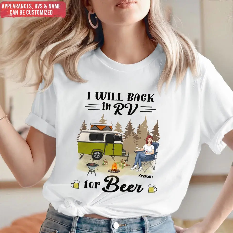 I Will Back In RV For Beer - Personalized T- Shirt, Gift For Camping Lover