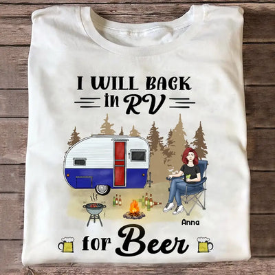 I Will Back In RV For Beer - Personalized T- Shirt, Gift For Camping Lover