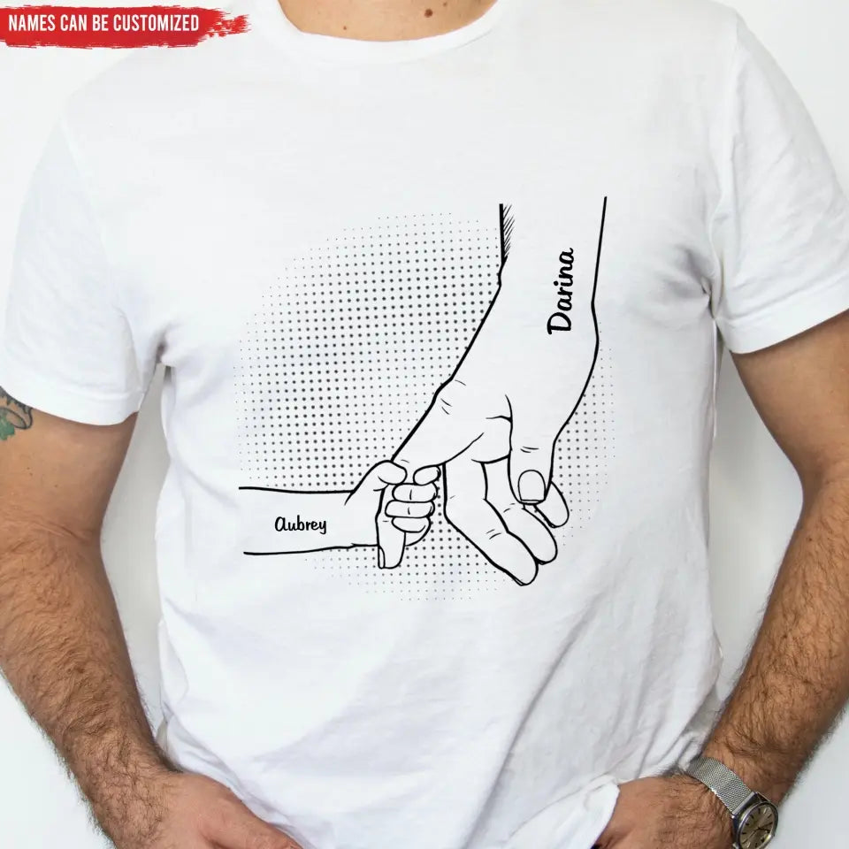 Hand In Hand - Personalized Custom T Shirt, Gift For Father, Grandma, Grandpa, Parents, Grandparents