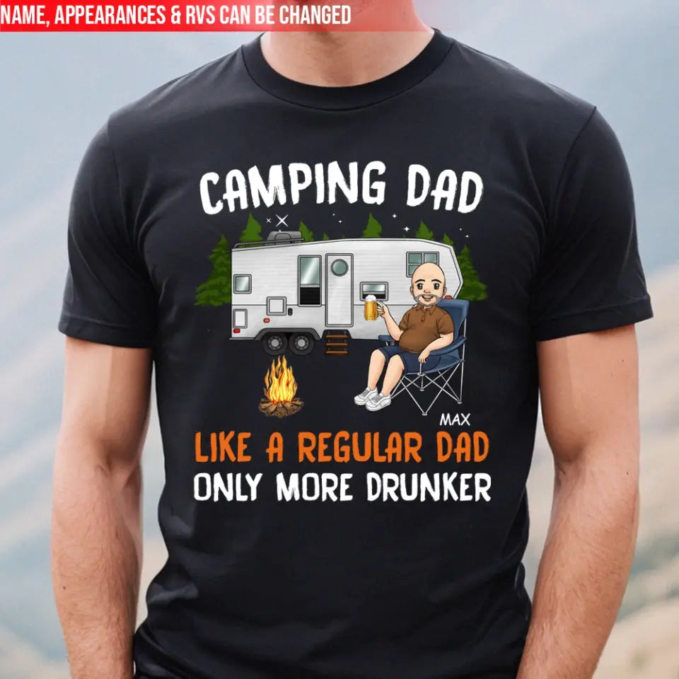 Camping Dad Like A Normal Dad Only More Drunker - Personalized T-shirt, Camping Gifts for Dad, Camper