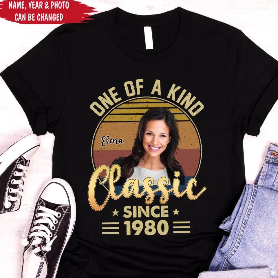 One Of A Kind Classic - Personalized T-Shirt, Photo Birthday T-Shirt, Loving Gift For Birthday