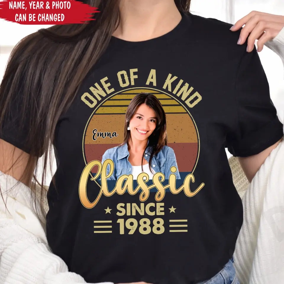 One Of A Kind Classic - Personalized T-Shirt, Photo Birthday T-Shirt, Loving Gift For Birthday