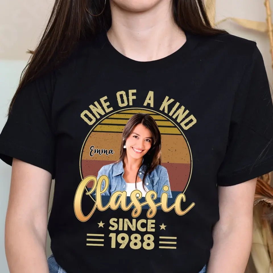 One Of A Kind Classic - Personalized T-Shirt, Photo Birthday T-Shirt, Loving Gift For Birthday