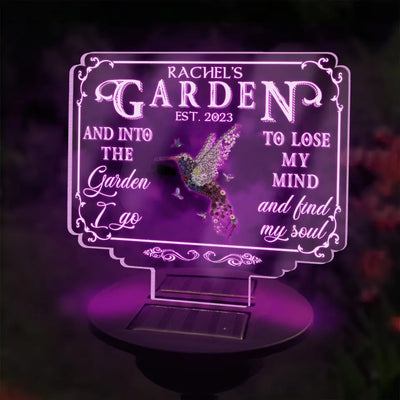 And Into The Garden I Go To Lose My Mind And Find My Soul - Personalized Solar Light, Gift For Garden Lovers