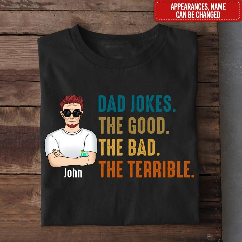 Dad Jokes The Good The Bad The Terrible - Personalized T-shirt, Father’s Day Gift for Dad, Grandpa