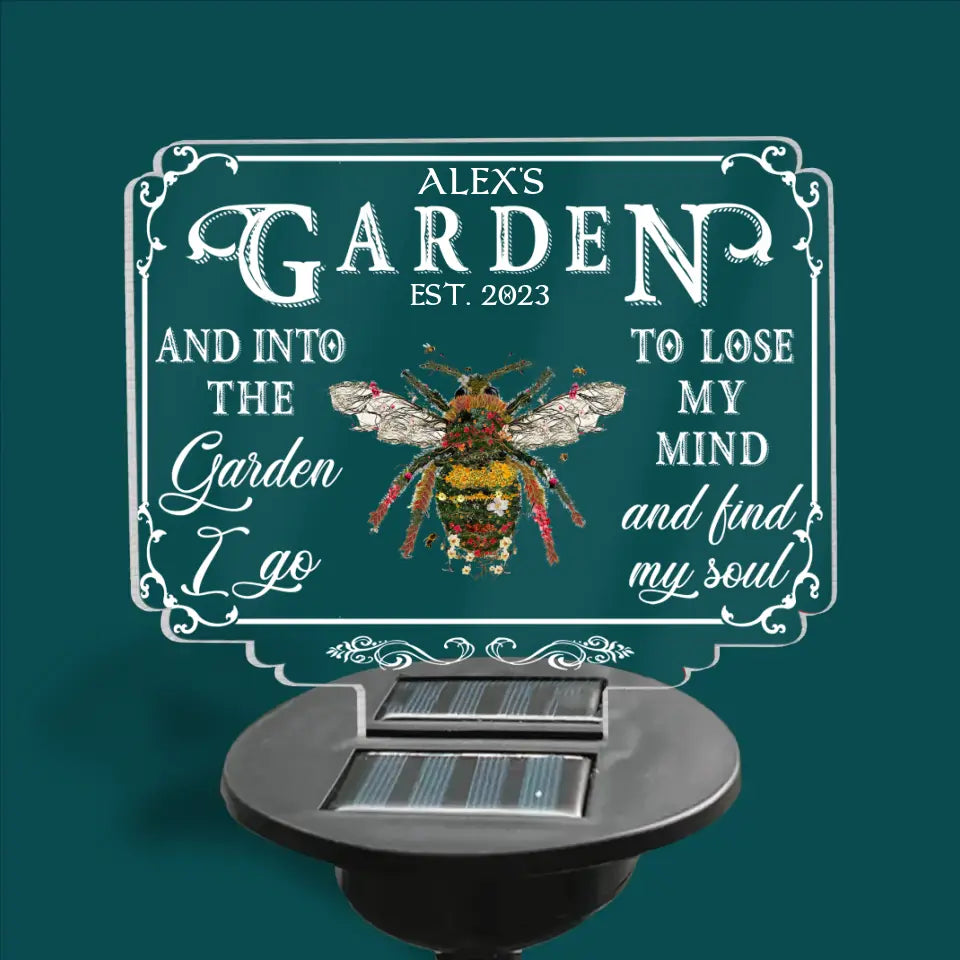 And Into The Garden I Go To Lose My Mind And Find My Soul - Personalized Solar Light, Gift For Garden Lovers