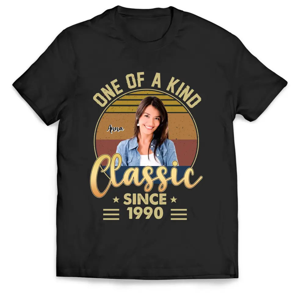 One Of A Kind Classic - Personalized T-Shirt, Photo Birthday T-Shirt, Loving Gift For Birthday