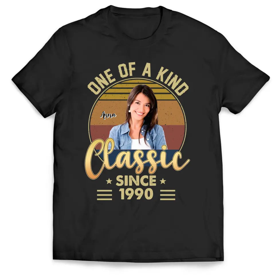 One Of A Kind Classic - Personalized T-Shirt, Photo Birthday T-Shirt, Loving Gift For Birthday