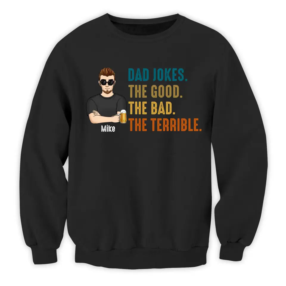 Dad Jokes The Good The Bad The Terrible - Personalized T-shirt, Father’s Day Gift for Dad, Grandpa