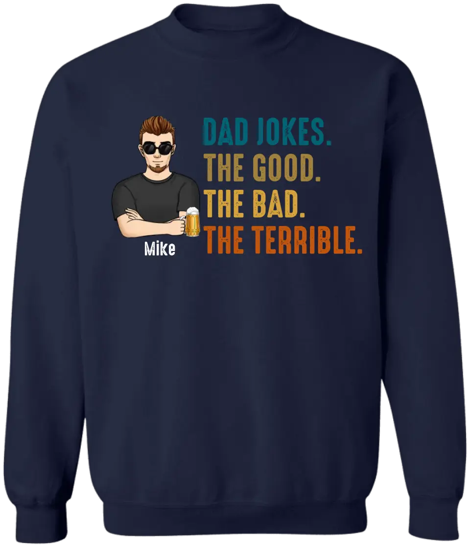 Dad Jokes The Good The Bad The Terrible - Personalized T-shirt, Father’s Day Gift for Dad, Grandpa