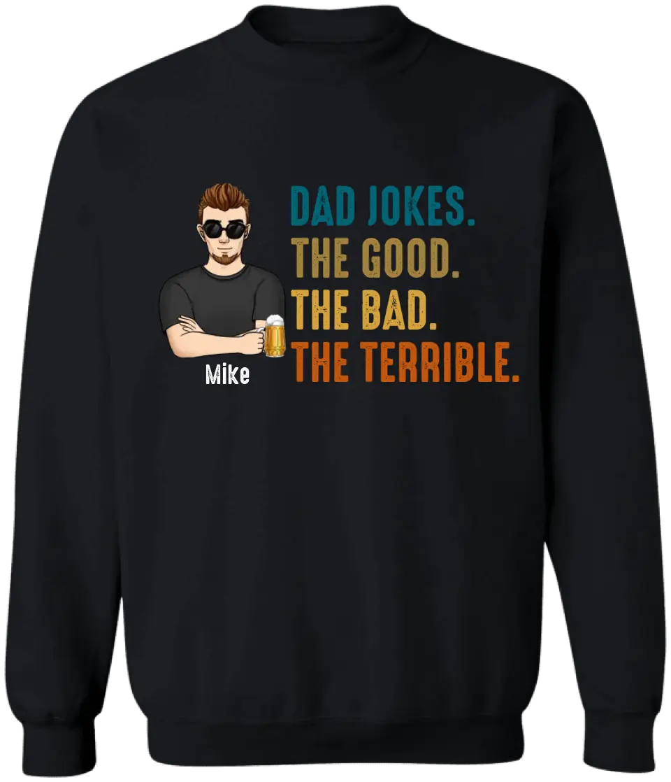 Dad Jokes The Good The Bad The Terrible - Personalized T-shirt, Father’s Day Gift for Dad, Grandpa
