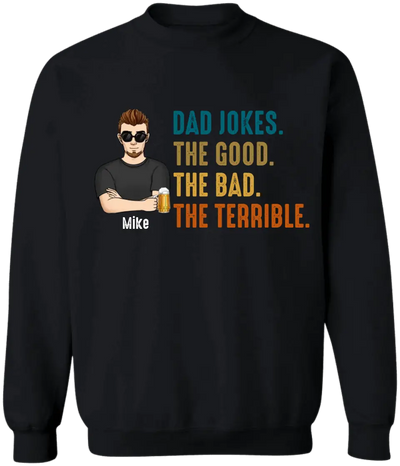 Dad Jokes The Good The Bad The Terrible - Personalized T-shirt, Father’s Day Gift for Dad, Grandpa