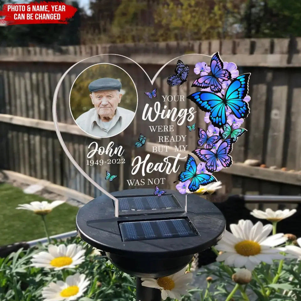 Your Wings Were Ready, But My Heart Was Not - Personalized Solar Light, Sympathy Gift For Loss of Loved One
