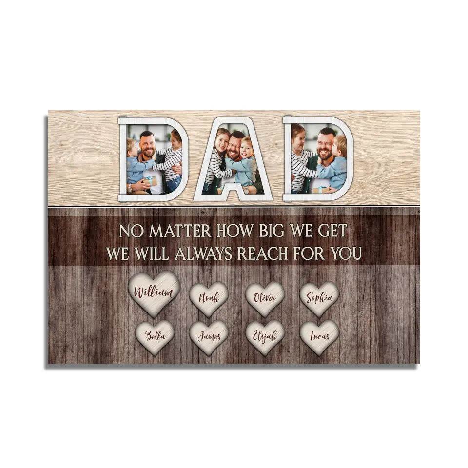 No Matter How Big We Get We Will Always Reach For You - Personalized Canvas, Gift For Father's Day