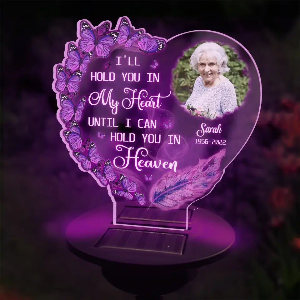 I'll Hold You In My Heart Until I Can Hold You In Heaven - Personalized Solar Light, Memorial Solar Light