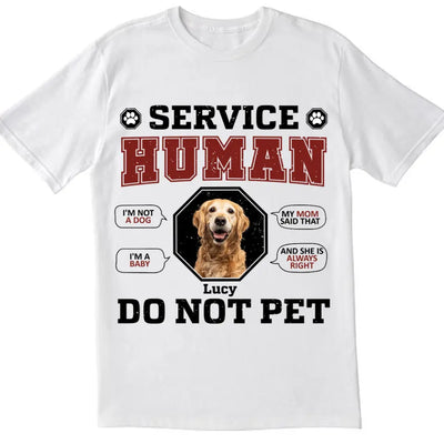 Service Human Do Not Pet - Personalized T-Shirt, Gift For Dog Mom, Dog Lover