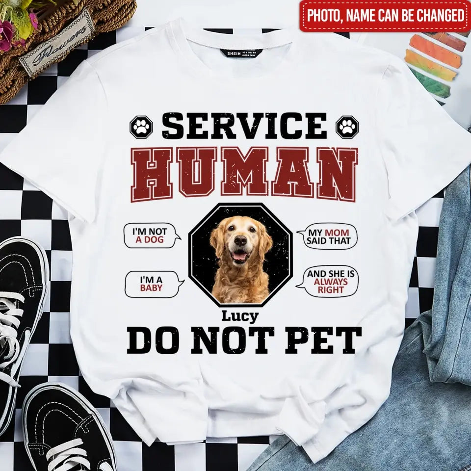 Service Human Do Not Pet - Personalized T-Shirt, Gift For Dog Mom, Dog Lover