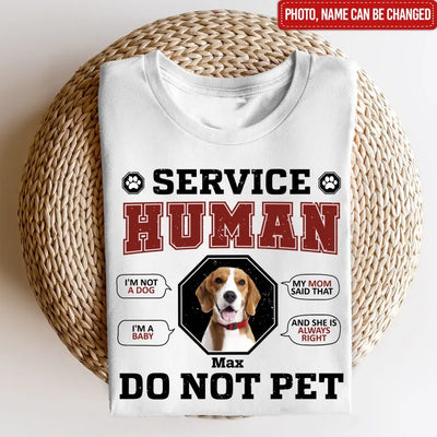 Service Human Do Not Pet - Personalized T-Shirt, Gift For Dog Mom, Dog Lover